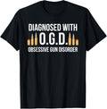 Gun Shirt Diagnosed With Ogd Obsessive Gun Disorder T Shirt