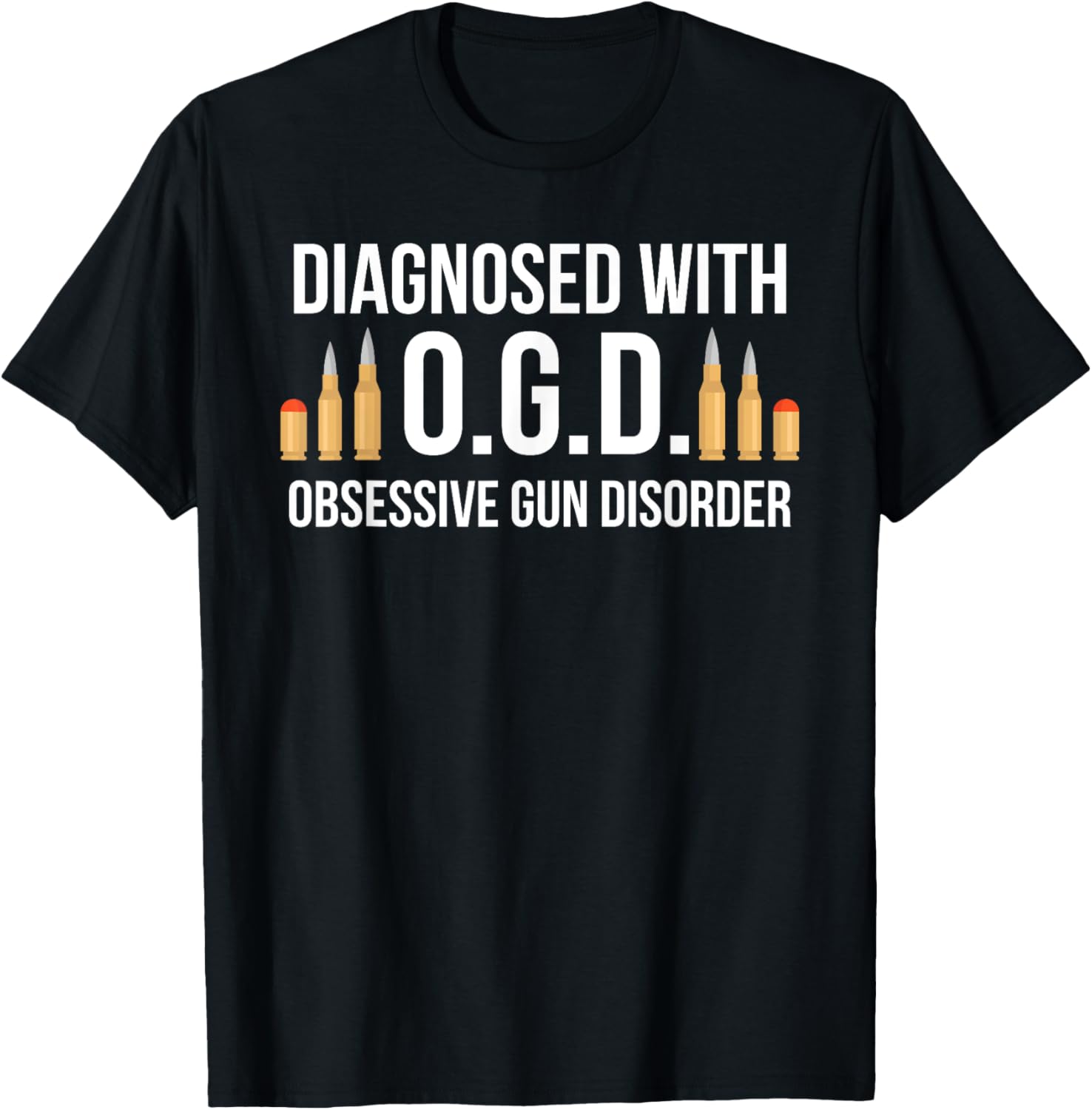 Gun Shirt Diagnosed With Ogd Obsessive Gun Disorder T Shirt