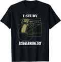I Study Triggernometry Graphic Guns T Shirt