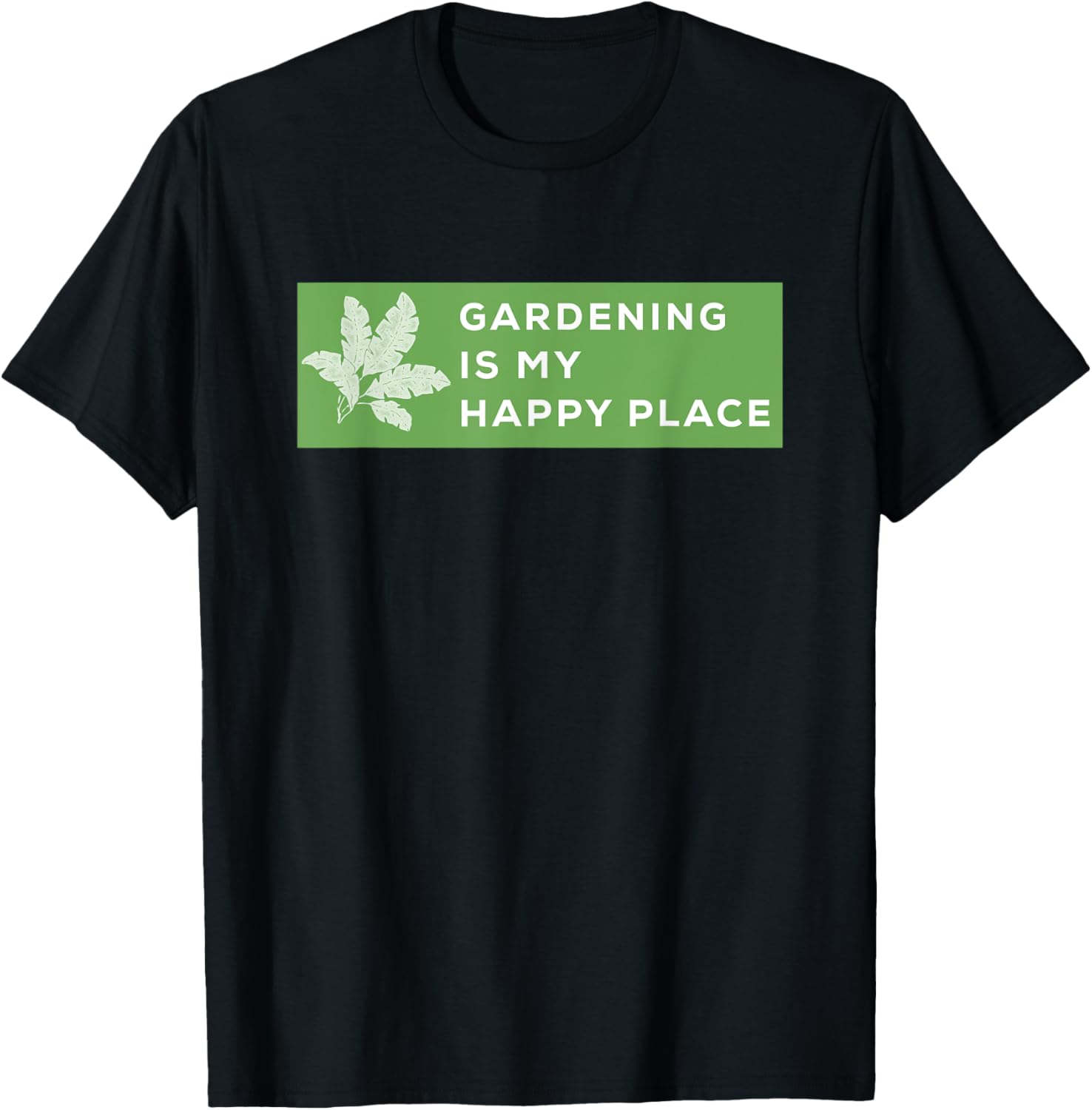 Gardening Shirt - (Plant Image) Gardening Is My Happy Place