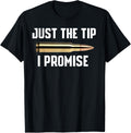 Just Tip I Promise Shirt Funny Gun Mens Shirts