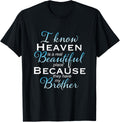 I know heaven is a real beautiful place they have my Brother