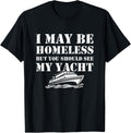 I May Be Homeless But Should See My