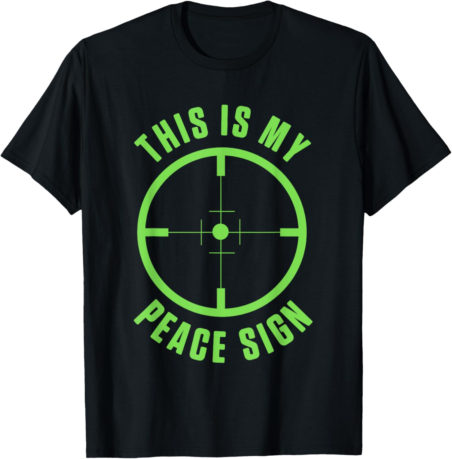 This Is My Peace Sign Crosshair Hunting Hunter Gun Scope