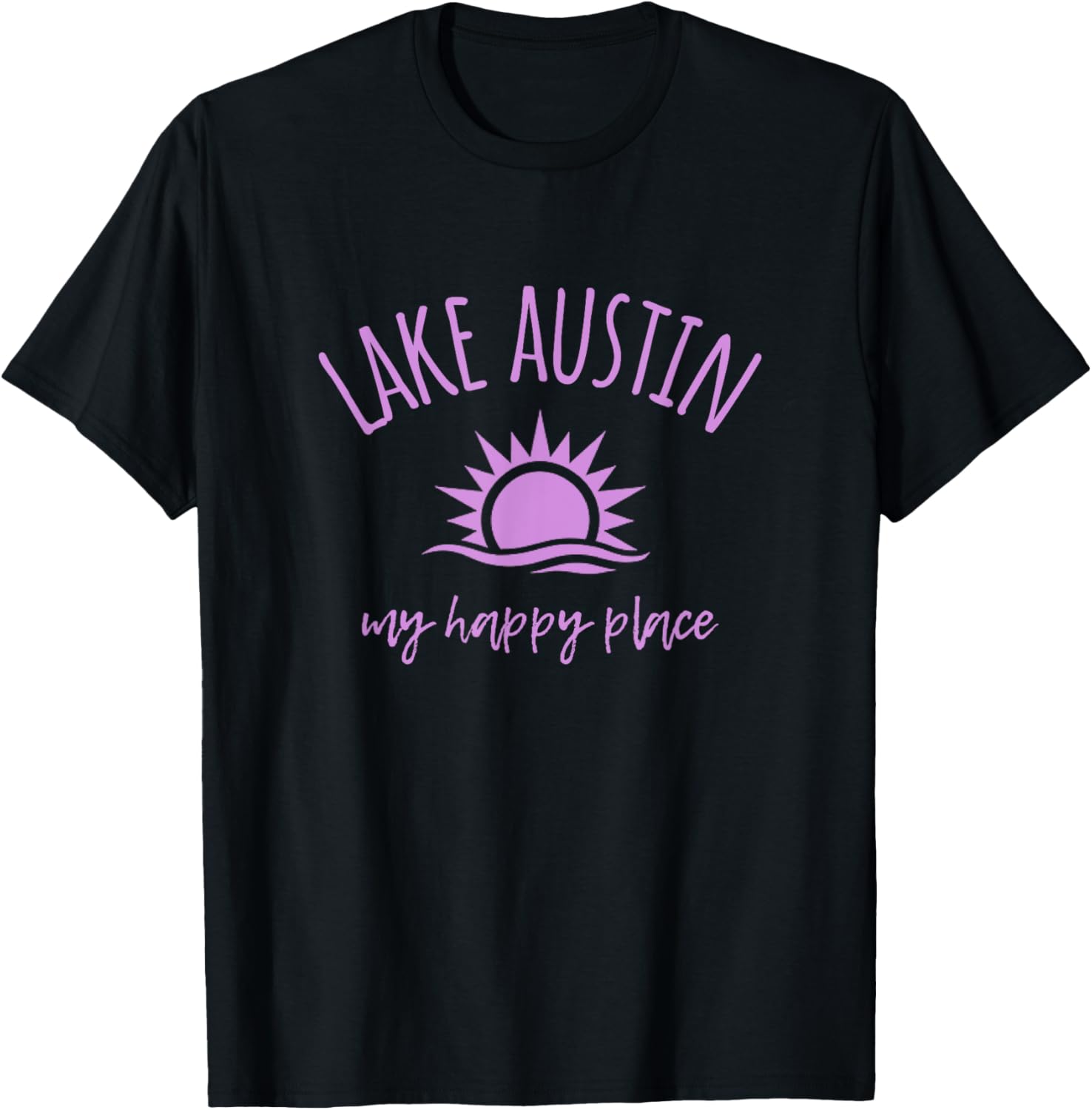 Lake Austin TX My Happy Place Boating Fishing Camping Funny