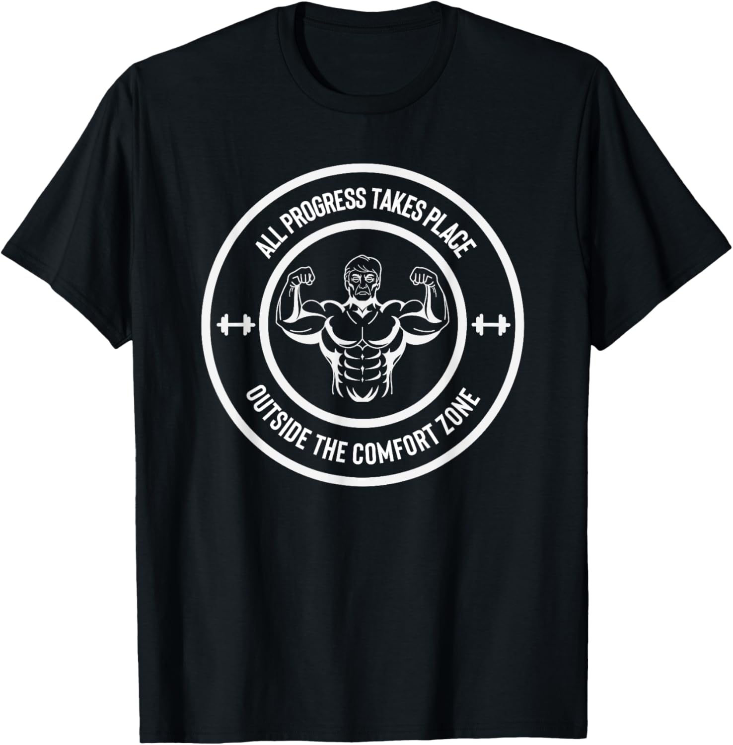 All Progress Takes Place Outside Comfort Zone Body Builder 5