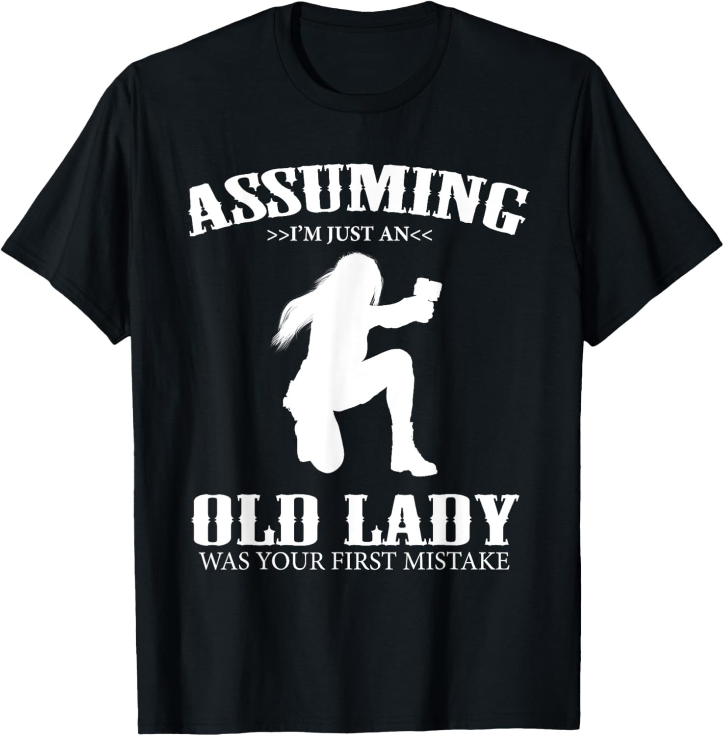Assuming Im Just An Old Lady Gun Mistake Grandma Gun