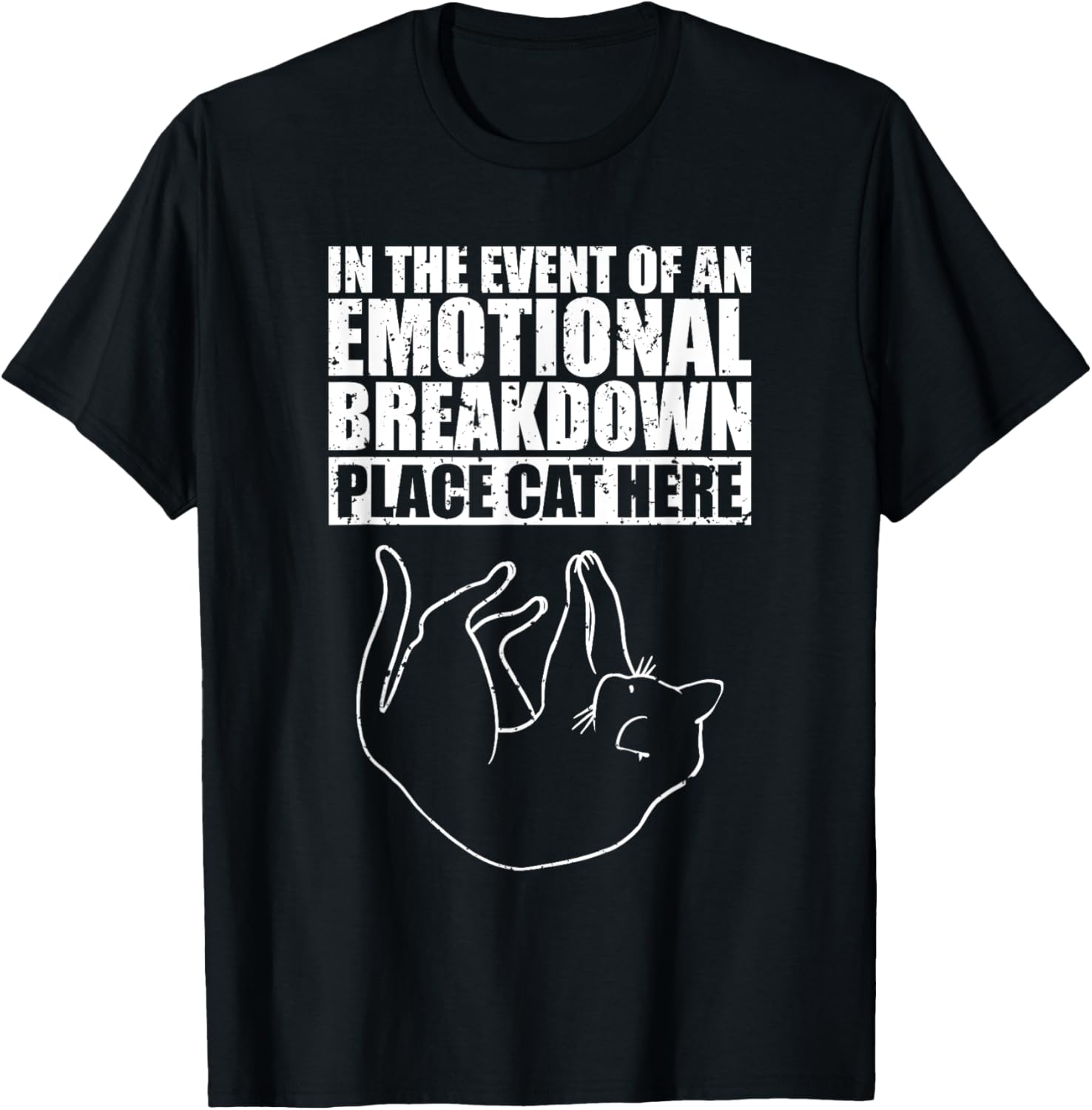 In the Event of an Emotional Breakdown Place Cat Here Kitten T-Shirt for Men Women Kids
