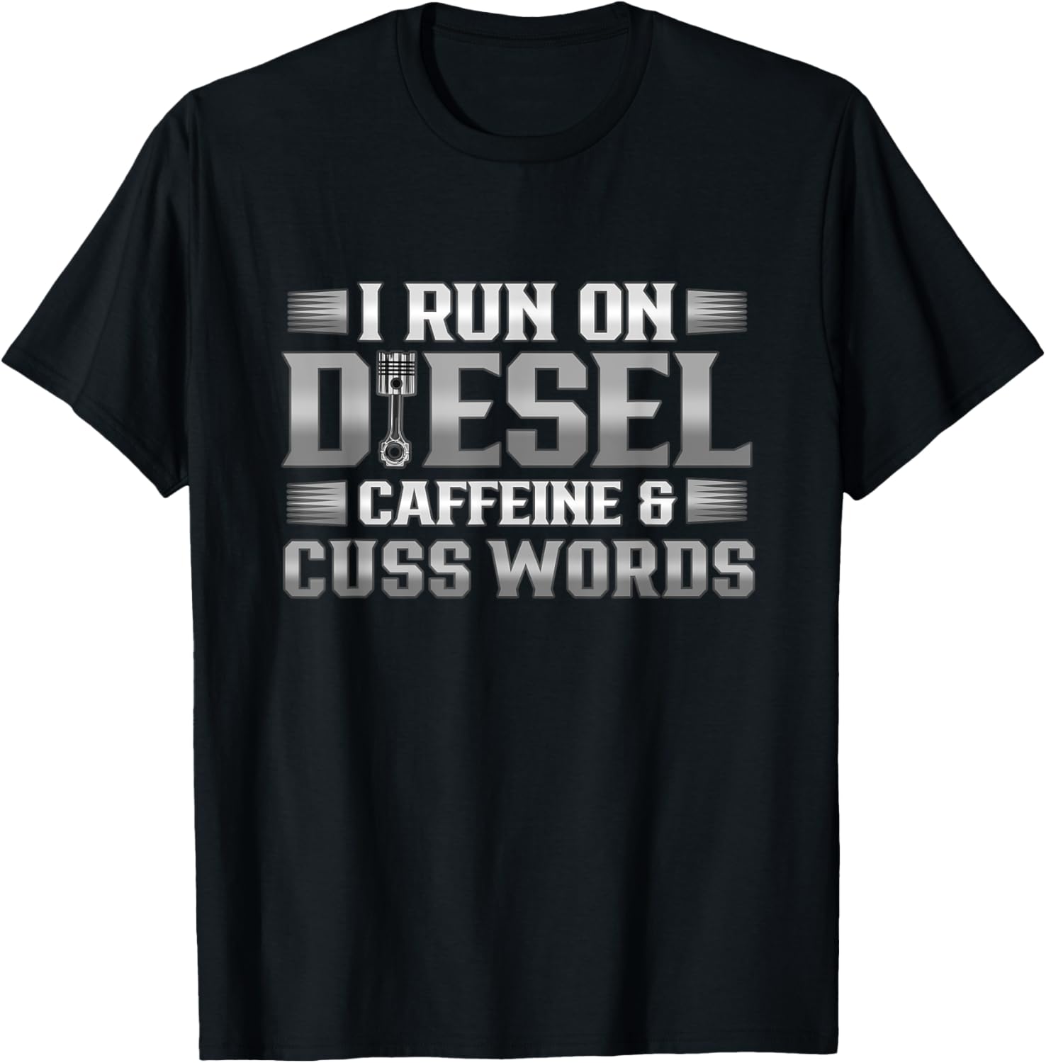 Trucker Run On Diesel Caffeine Cuss Words Truck