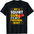 Not A Squirt Gun Its My Personal Bidet Water Gun