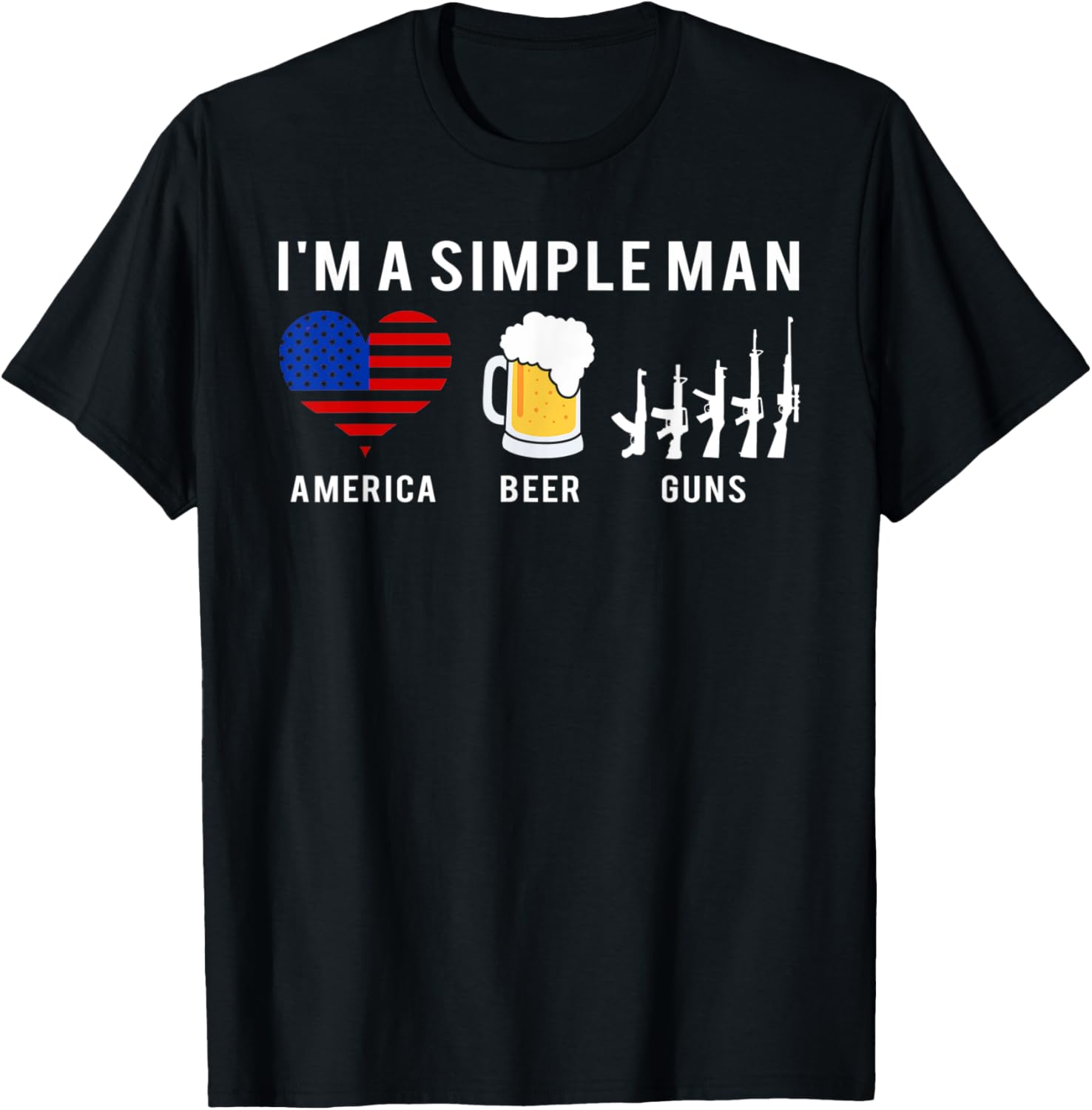 I Am A Simple Man America Beer Guns Tee Shirt Hoodie Long