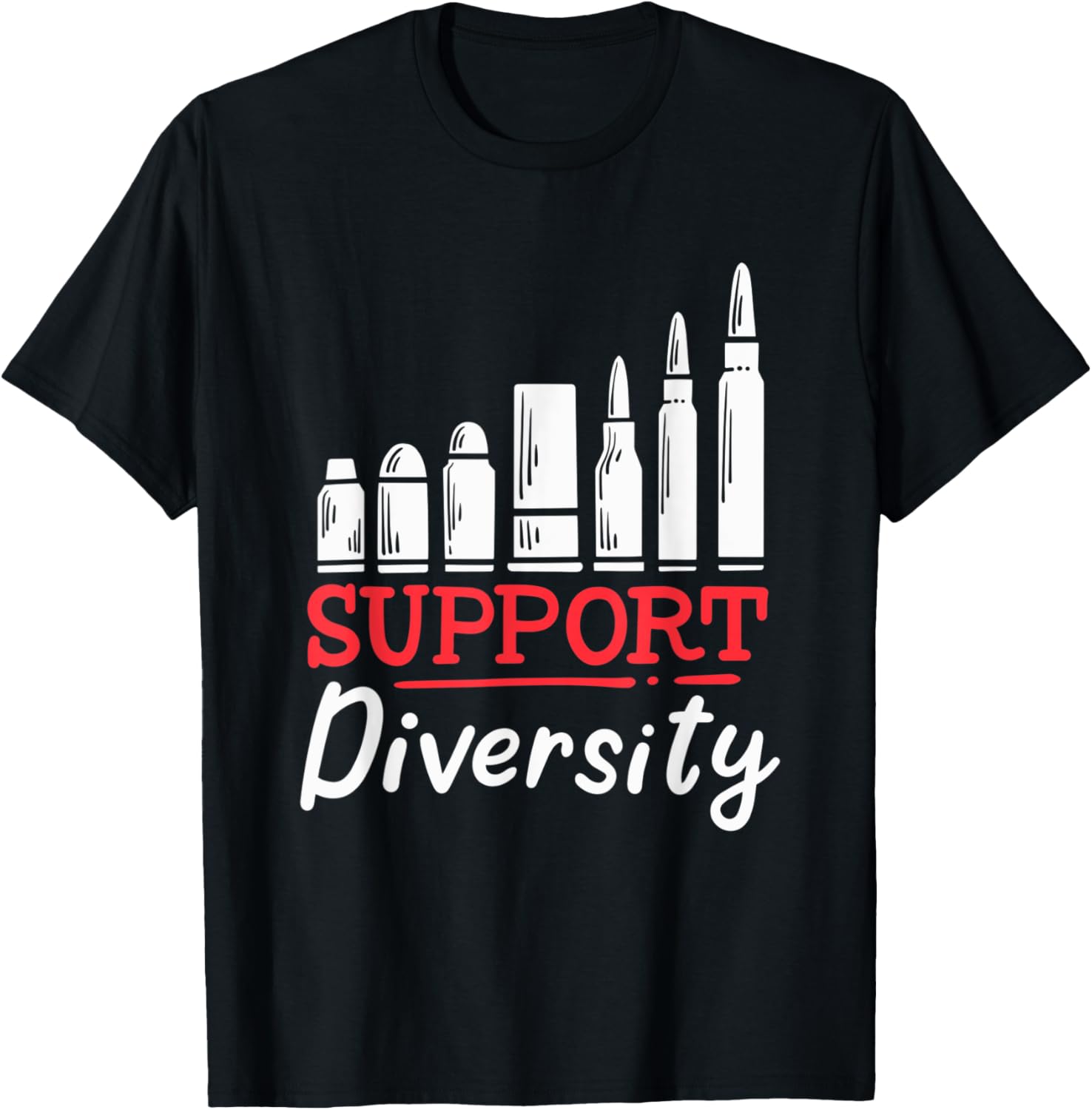 Support Diversity 2Nd Amendment Gun Lover Gun Lover Quote
