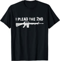 I Plead 2Nd Amendment T Shirt Gun Lovers