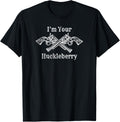 Im Your Huckleberry Pro 2Nd Amendment Anti Gun Control