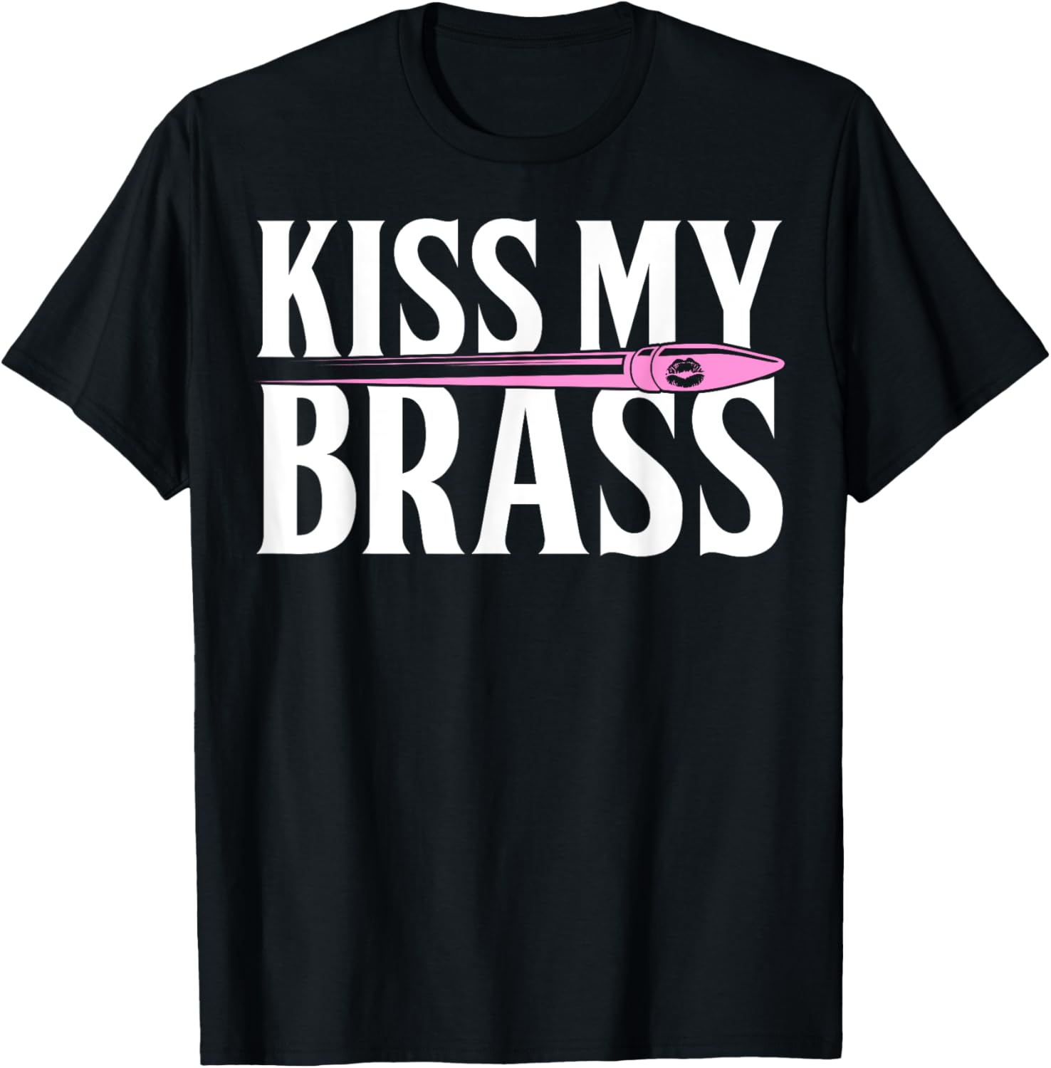 Kiss My Brass Pro Gun Rights Ladies Tshirt