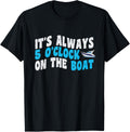 It S Always 5 O Clock On Boat