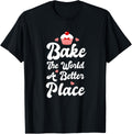 Bake The World A Better Place Funny Cupcake Baking Lover