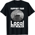 Funny Pottery Gift For Pot Dealer Men Women Pottery Artists