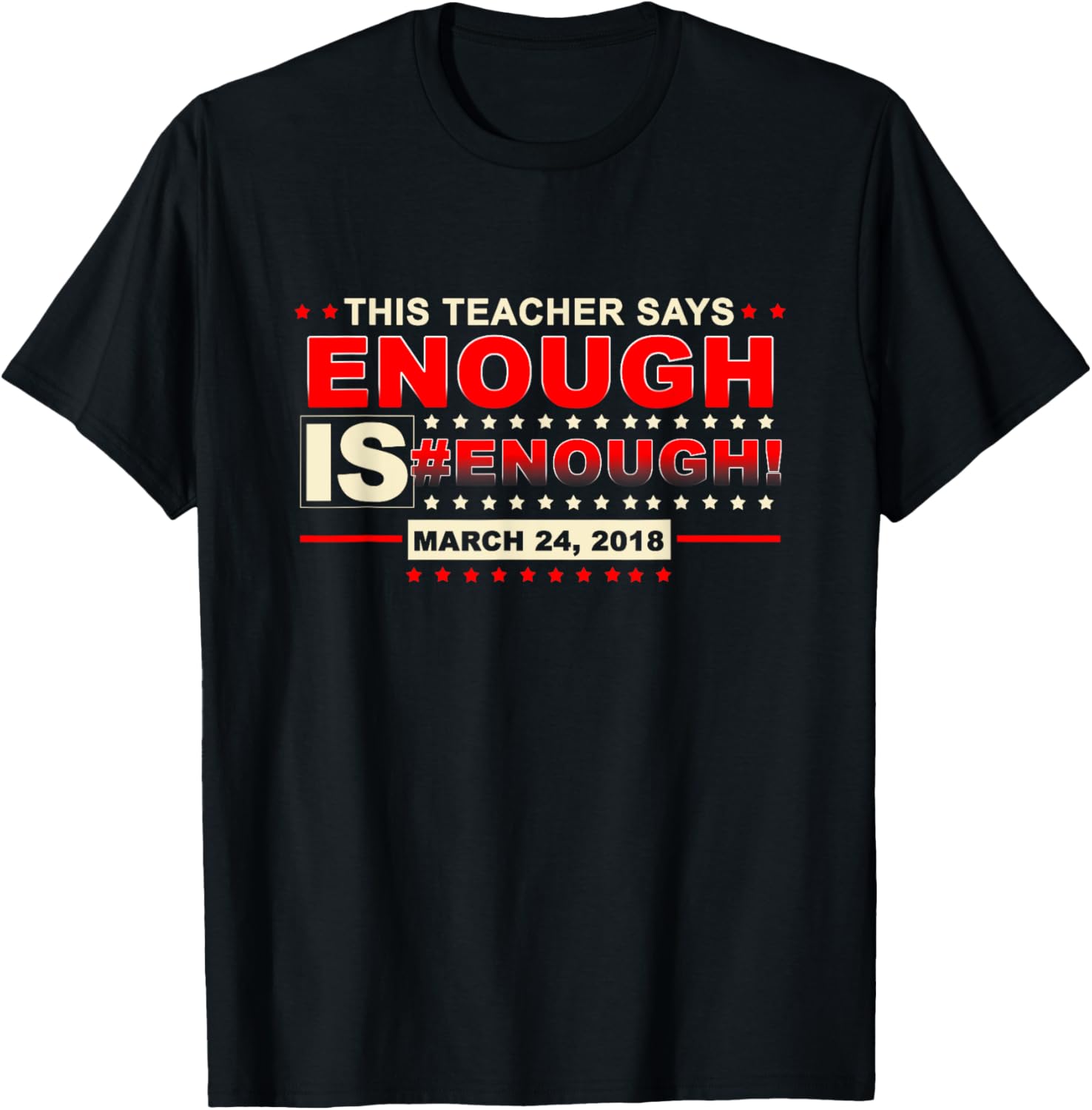 Teachers Enough Is Enough Stand Against Gun Violence Tee Men Women