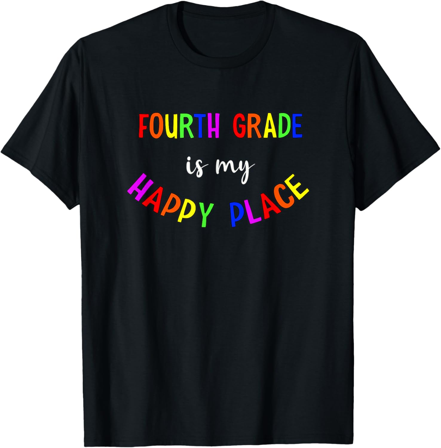 Fourth Grade Is My Happy Place Cute Teacher Back To School T-Shirt for Men Women Kids