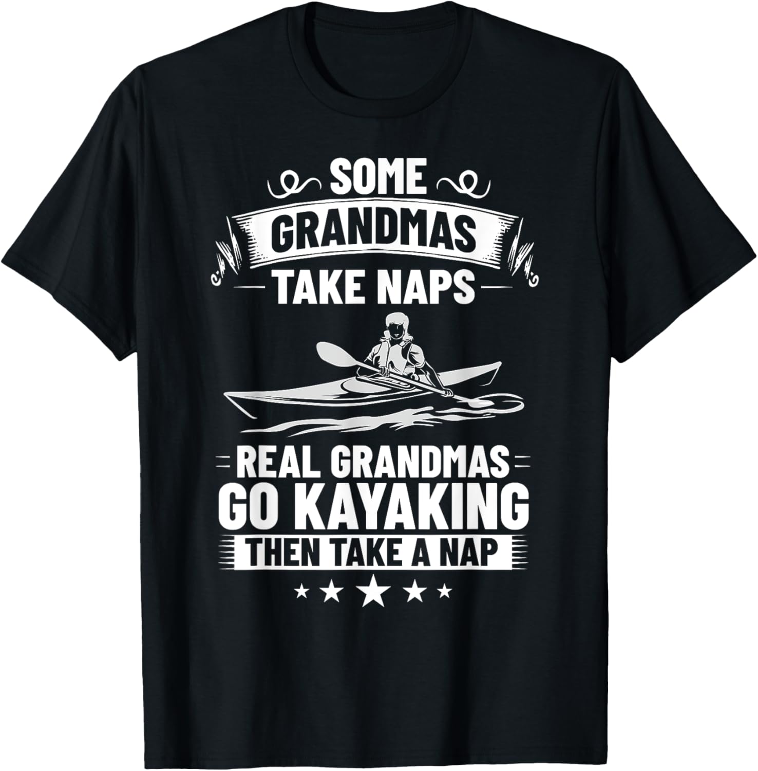 Some Grandmas Take Naps Kayak Lover Kayak Boating