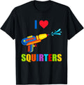 I Love Squirters Funny 80S Squirt Guns Awesome Retro Design