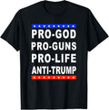 Pro God Pro Guns Pro Life Anti Trump Political