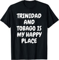 Trinidad and Tobago Is My Happy Place Trini Flag Pride DNA