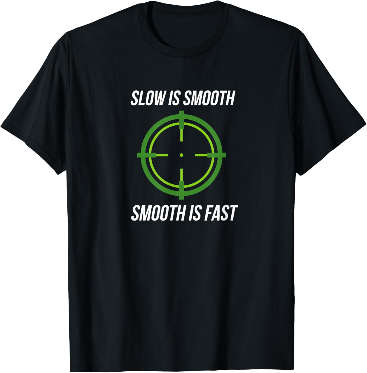 Cool Slow Is Smooth Is Fast Guns Gun Lover T Shirt