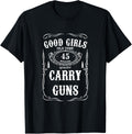 Good Girls Carry Guns Funny Gun 2Nd Amendment T Shirt