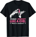 I Shoot Like A Girl T Shirt