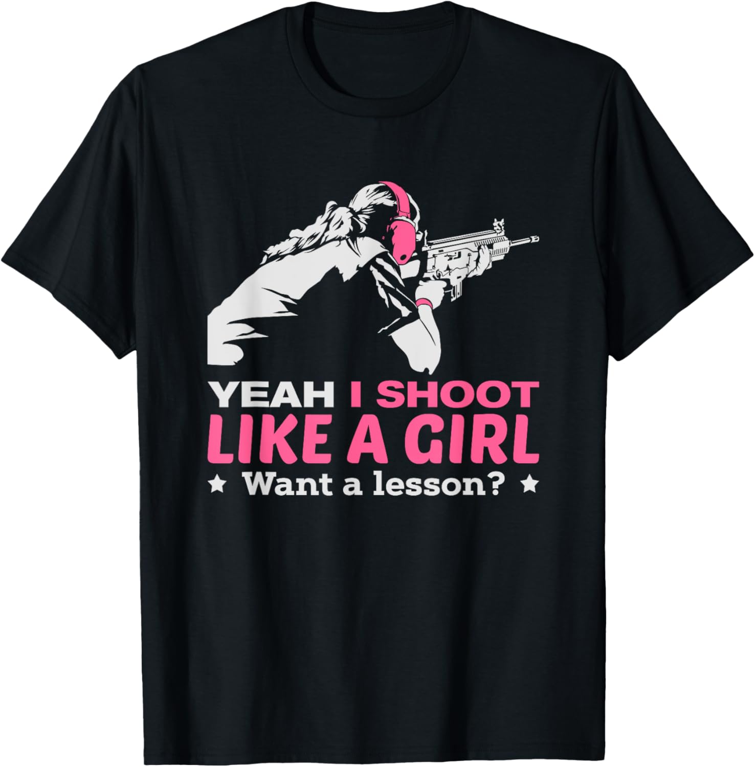 I Shoot Like A Girl T Shirt