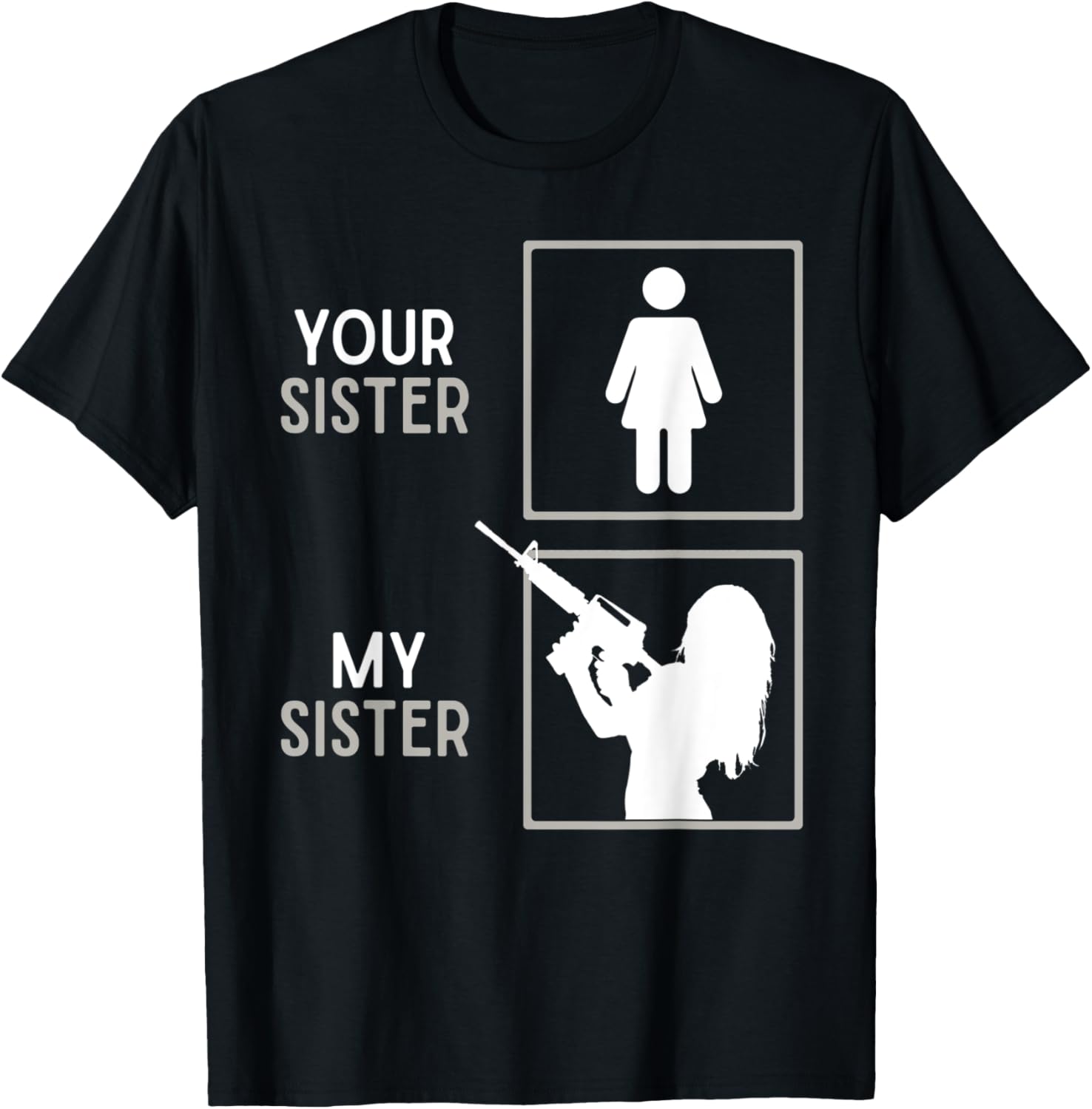 Your Sister My Sister Shirt Ammo Women Gun Owner