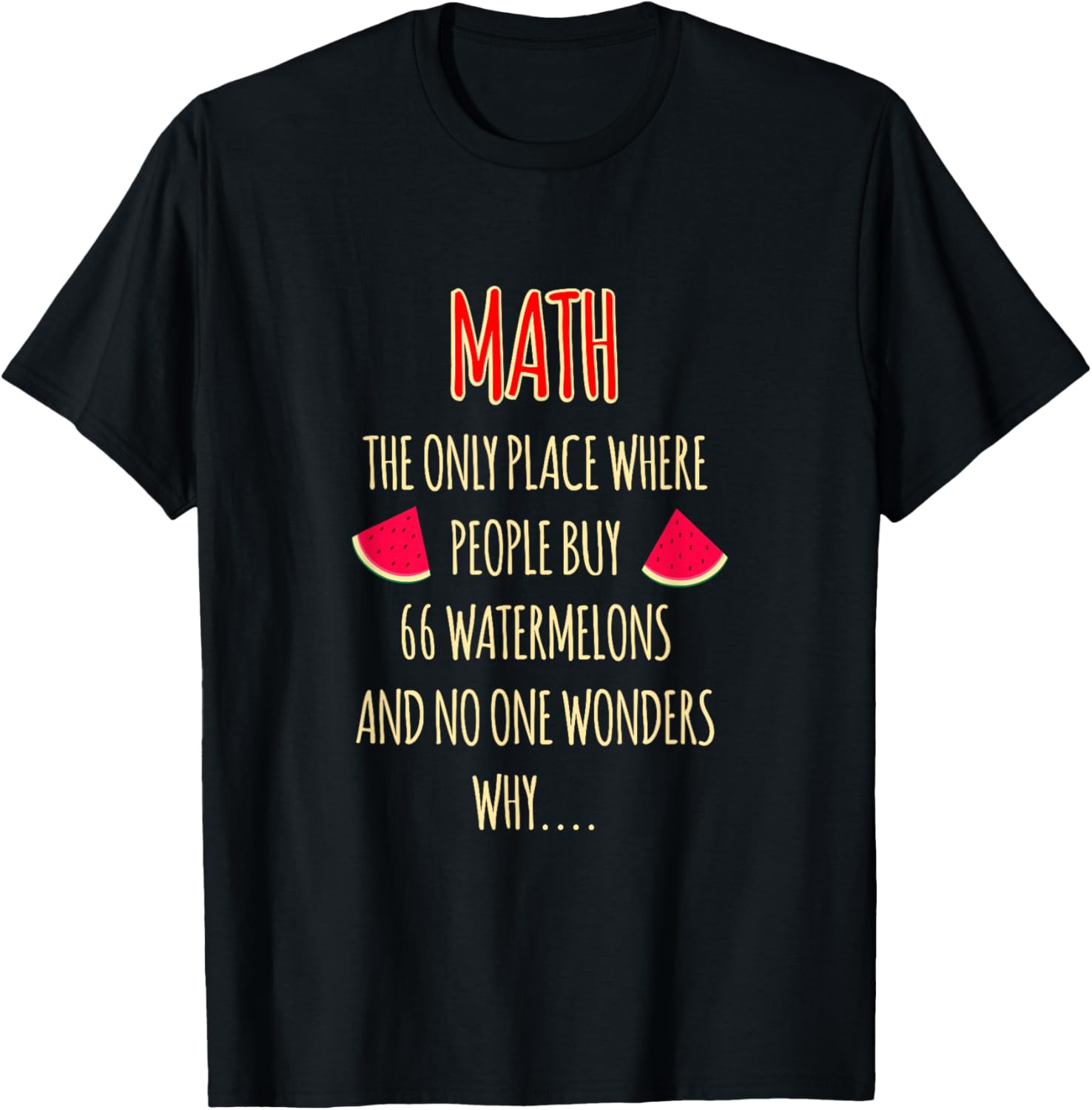 Math The Only Place Where People Buy 66 Watermelons and no o
