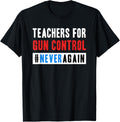 Teachers Gun Reform Gun Control Neveragain Tshirt T Shirt Men Women