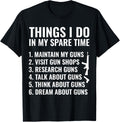 Things I Do In My Spare Time Funny Gun Lover Gun Collector