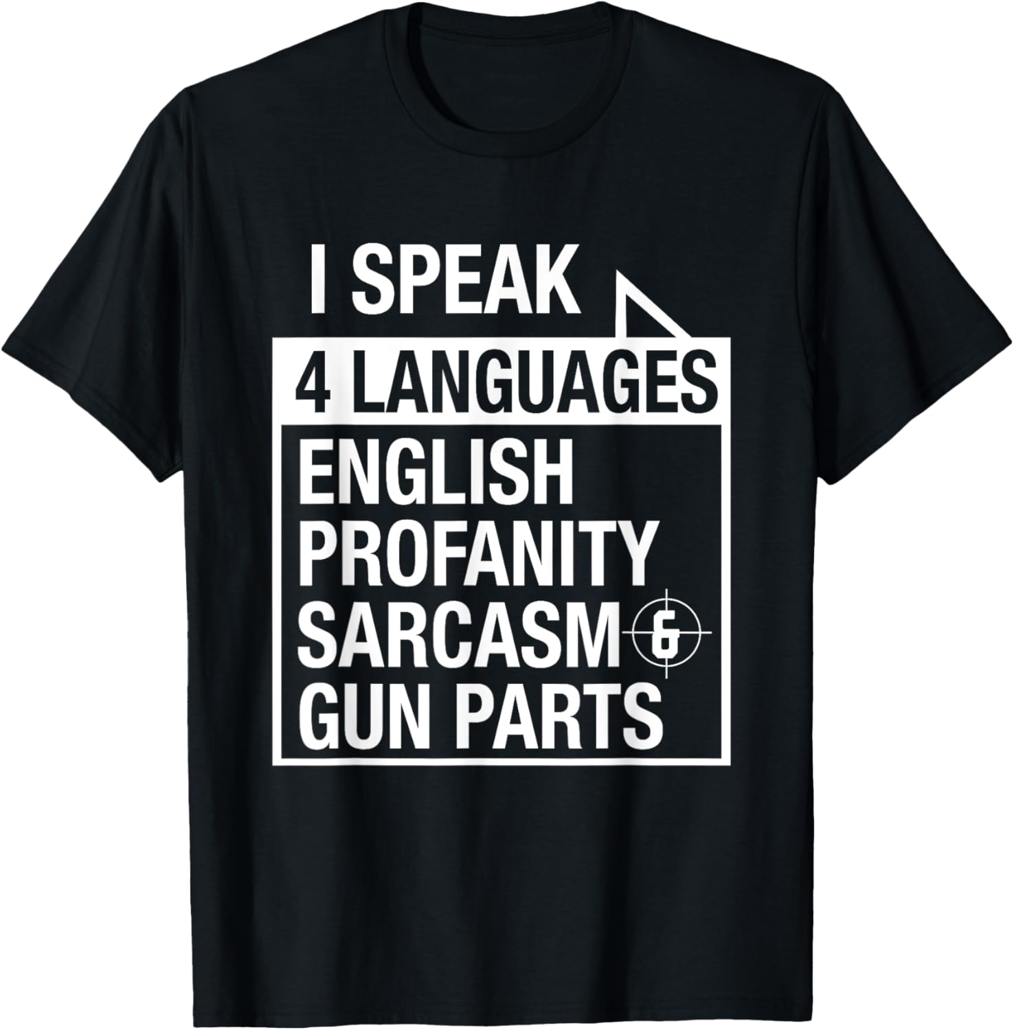 I Speak 4 Languages English Profanity Sarcasm Gun Parts