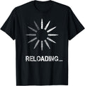 Reloading Ammo And Guns T Shirt S1 Gsa