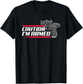 Caution Im Armed Funny Weapon Gun Owner