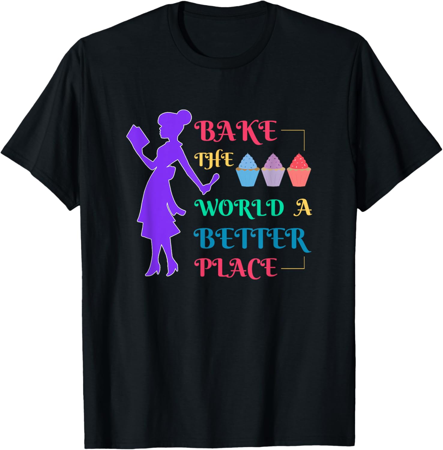 Baking And Cooking Lover Bake The World A Better Place