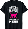 An Emotional Breakdown Place Cat Here Men Women Funny