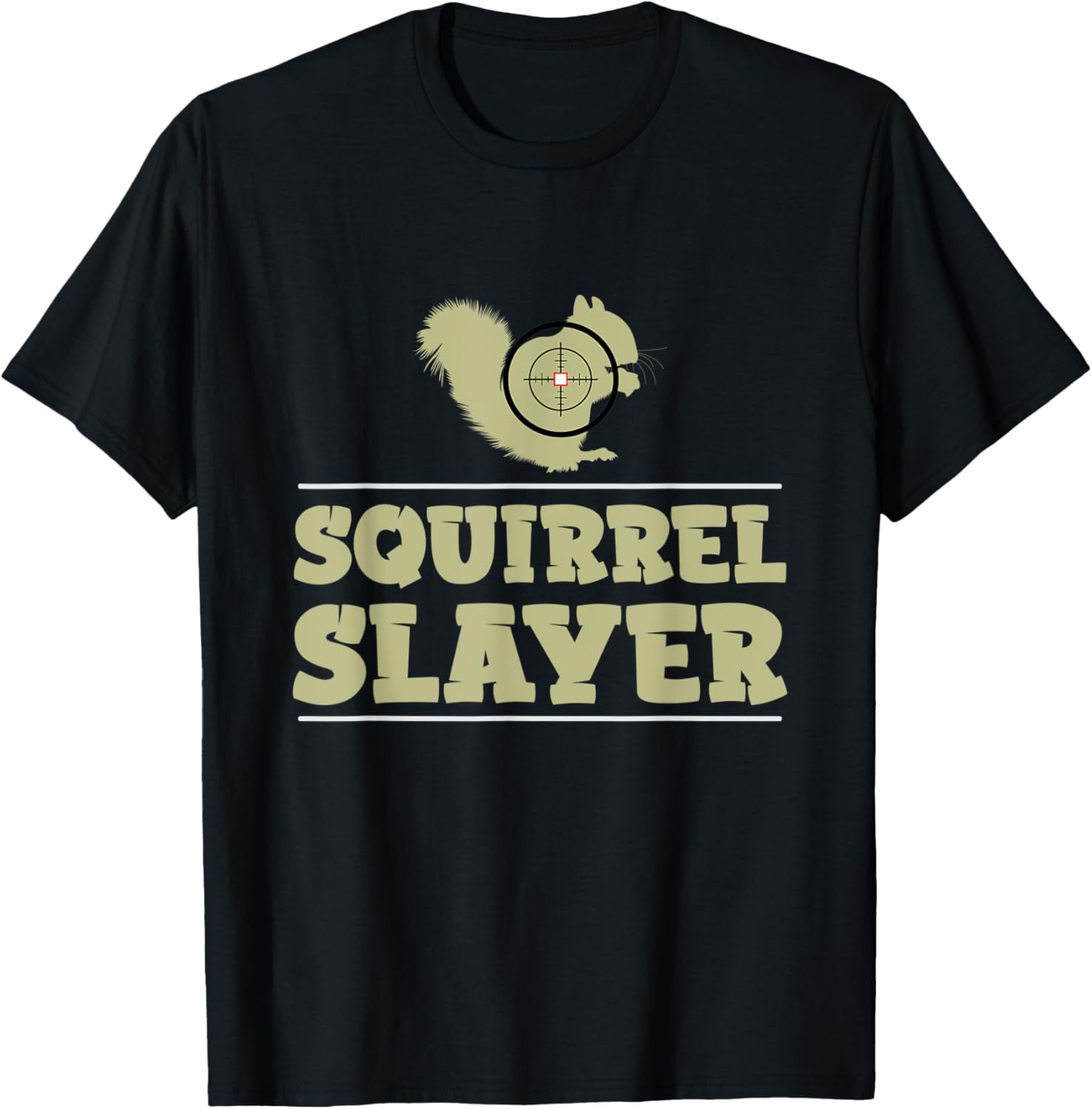 Funny Squirrel Hunter Quote For Gun Lover