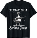 Today Im A Serious Goose Lovers Goose With Gun Funny Saying