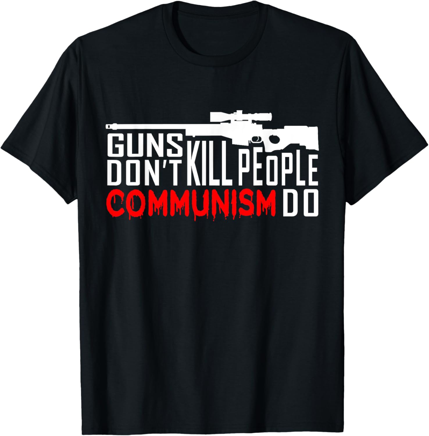 Guns Dont Kill People Communism Do Pro Guns Anti Communism