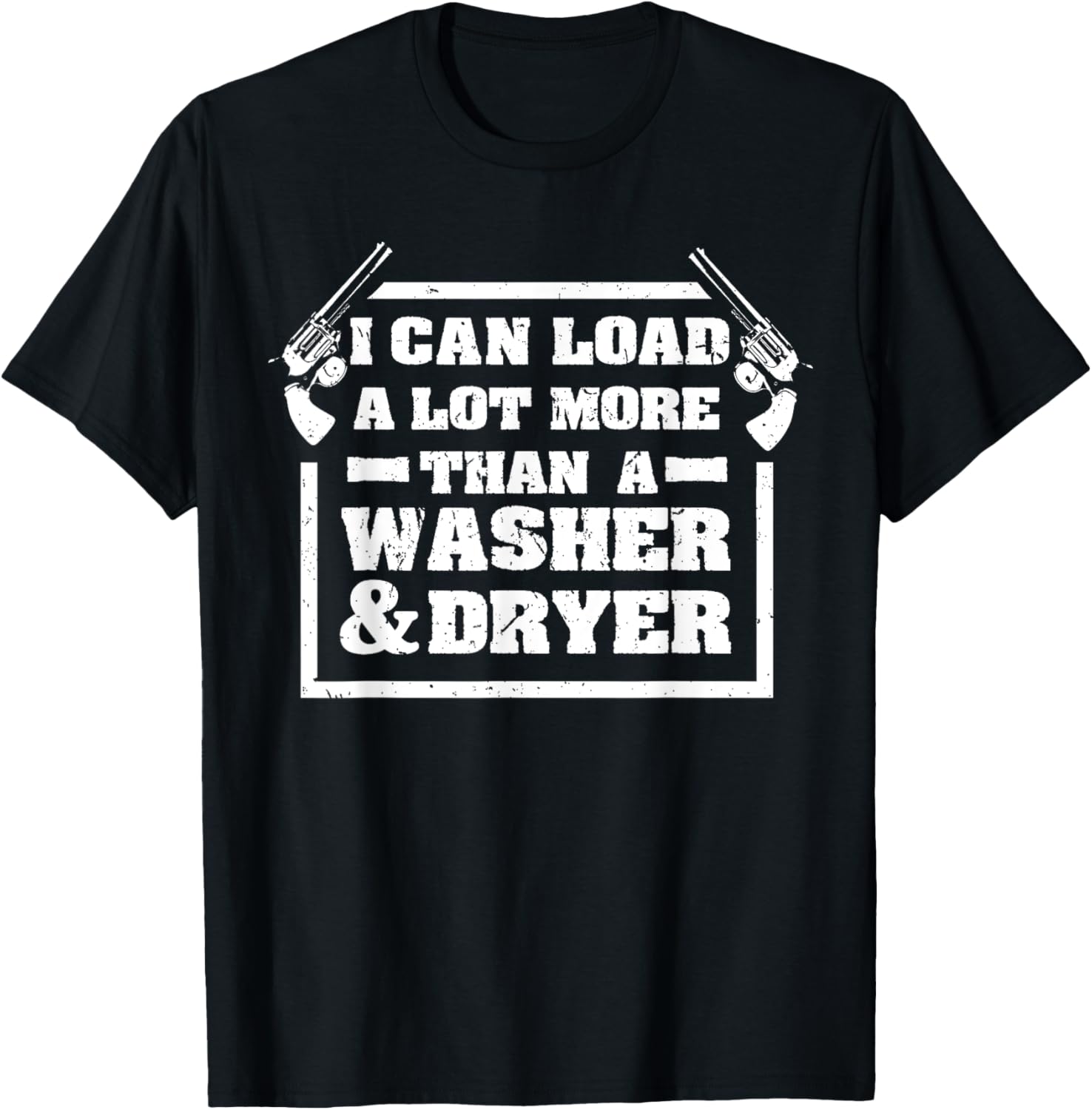 I Can Load More Than A Washer Dryer Pro Gun Woman