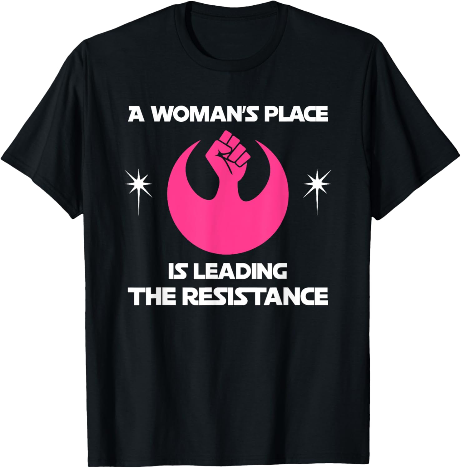 Motivational A Woman's Place is Leading The Resistance
