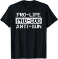 Pro Life Pro God Anti Gun