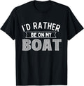 I D Rather Be On My Boat Boating