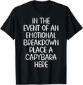In The Event of An Emotional Breakdown Place Capybara Here
