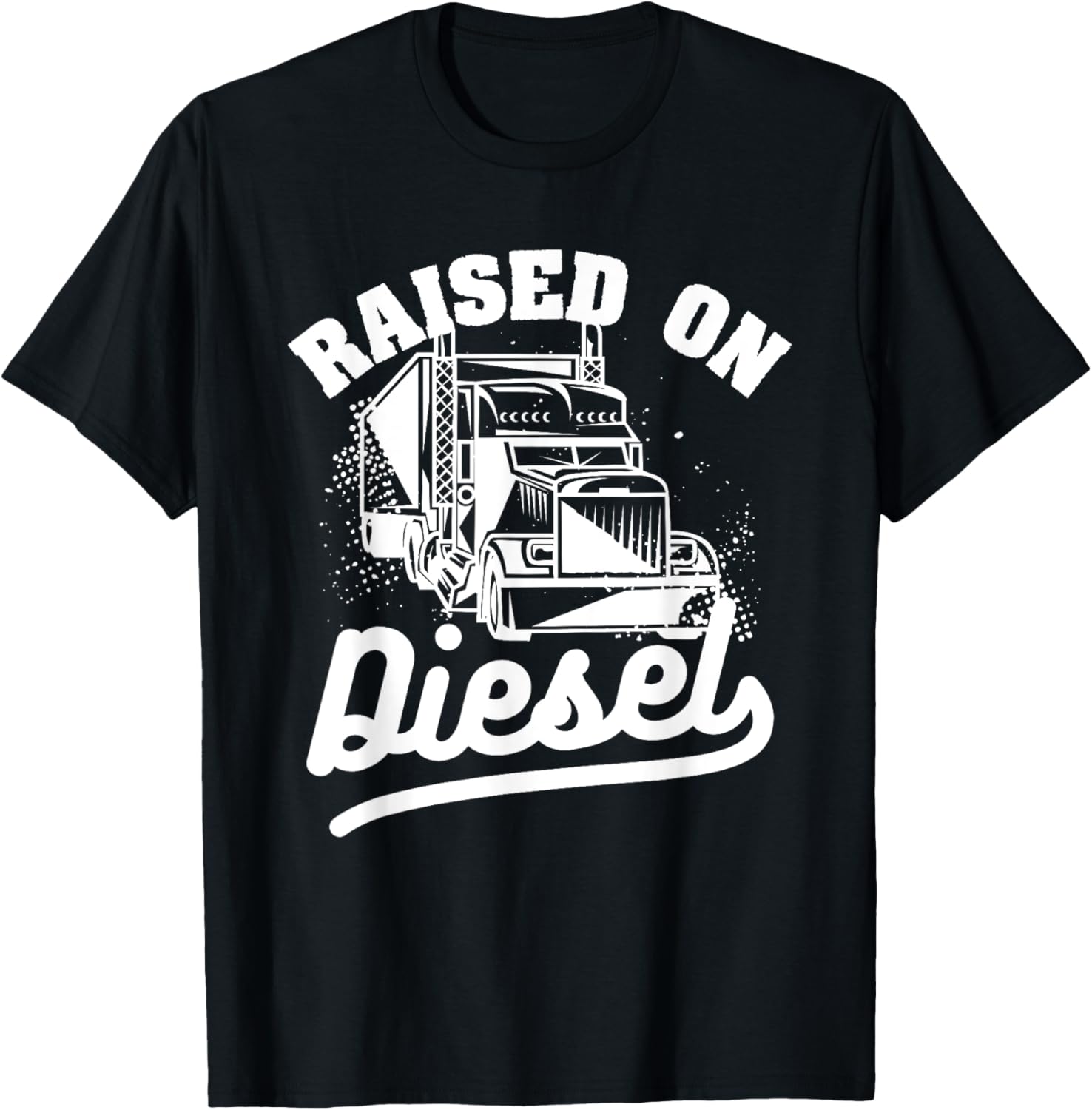 Raised On Diesel A Trucker